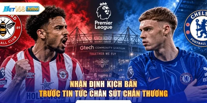Nhận định kịch bản trước tin tức chân sút chấn thương